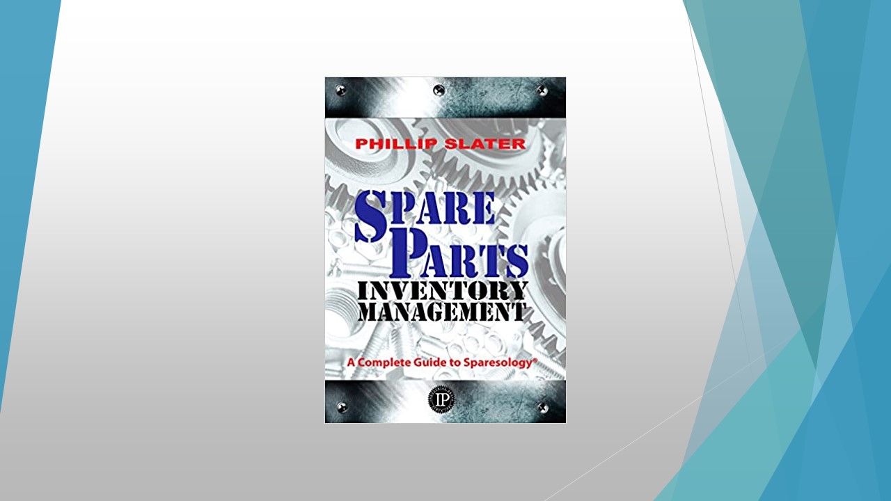 Spare Parts Inventory Management A Complete Guide to Sparesology